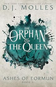 Book cover for "The Orphan and the Queen" by DJ Molles