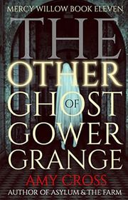 Book cover for "The Other Ghost of Gower Grange" by Amy Cross
