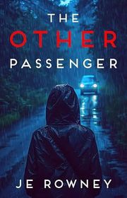 Book cover for "The Other Passenger" by JE Rowney