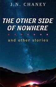 Book cover for "The Other Side of Nowhere" by JN Chaney