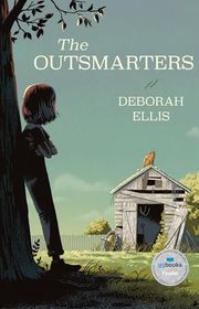 Book cover for "The Outsmarters" by Deborah Ellis