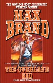Book cover for "The Overland Kid" by Max Brand