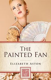 Book cover for "The Painted Fan" by Elizabeth Aston