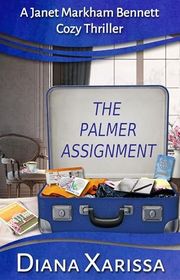 Book cover for "The Palmer Assignment" by Diana Xarissa Dunn