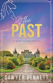 Book cover for "The Past" by Sawyer Bennett