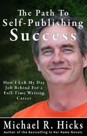 Book cover for "The Path To Self-Publishing Success" by Michael Hicks