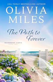 Book cover for "The Path to Forever" by Olivia Miles
