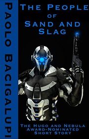 Book cover for "The People of Sand and Slag" by Paolo Bacigalupi