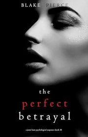 Book cover for "The Perfect Betrayal" by Stella Gold