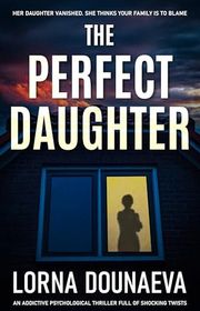 Book cover for "The Perfect Daughter" by Lorna Dounaeva