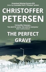Book cover for "The Perfect Grave" by Christoffer Petersen