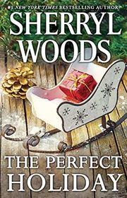 Book cover for "The Perfect Holiday" by Sherryl Woods