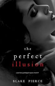 Book cover for "The Perfect Illusion" by Stella Gold
