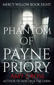 Book cover for "The Phantom of Payne Priory" by Amy Cross