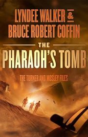 Book cover for "The Pharaoh's Tomb" by LynDee Walker