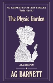 Book cover for "The Physic Garden" by AG Barnett