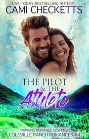 Book cover for "The Pilot & The Athlete" by Cami Checketts