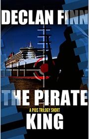 Book cover for "The Pirate King" by Declan Finn