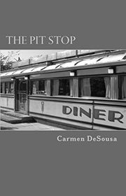 Book cover for "The Pit Stop" by Carmen DeSousa