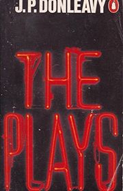 Book cover for "The Plays" by JP Donleavy
