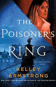 Book cover for "The Poisoner's Ring" by Kelley Armstrong