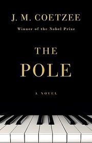 Book cover for "The Pole" by JM Coetzee