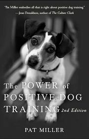 Book cover for "The Power of Positive Dog Training" by Pat Miller
