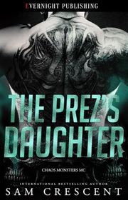 Book cover for "The Prez's Daughter" by Sam Crescent