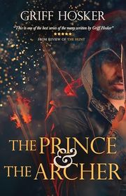 Book cover for "The Prince and The Archer" by Griff Hosker