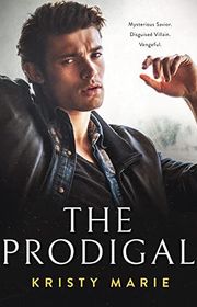 Book cover for "The Prodigal" by Kristy Marie