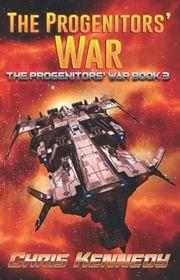 Book cover for "The Progenitors' War" by Chris Kennedy