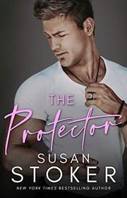 Book cover for "The Protector" by Susan Stoker