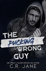 Book cover for "The Pucking Wrong Guy" by CR Jane