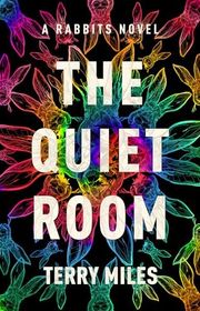 Book cover for "The Quiet Room" by Terry Miles