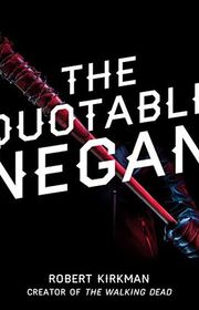 Book cover for "The Quotable Negan" by Robert Kirkman