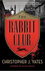 Book cover for "The Rabbit Club" by Christopher J Yates