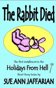 Book cover for "The Rabbit Died" by Sue Ann Jaffarian