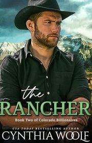 Book cover for "The Rancher" by Cynthia Woolf