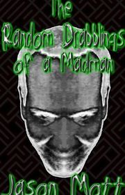 Book cover for "The Random Drabblings of a Madman" by Jason Mott