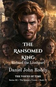 Book cover for "The Ransomed King" by Daniel John Roddy