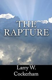 Book cover for "The Rapture" by Larry Cockerham