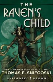 Book cover for "The Raven's Child" by Thomas E Sniegoski