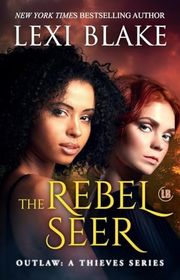 Book cover for "The Rebel Seer" by Lexi Blake