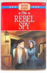 Book cover for "The Rebel Spy"