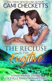Book cover for "The Recluse & The Fugitive" by Cami Checketts