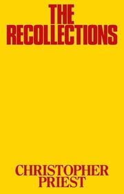 Book cover for "The Recollections" by Christopher Priest