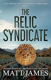 Book cover for "The Relic Syndicate" by Matthew James