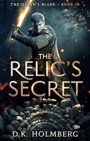 Book cover for "The Relic's Secret" by DK Holmberg