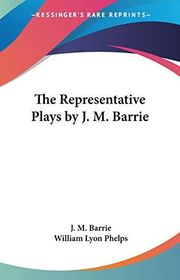 Book cover for "The Representative Plays" by JM Barrie