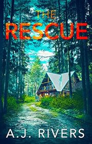 Book cover for "The Rescue" by AJ Rivers